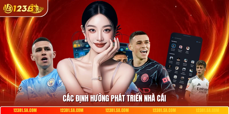 Các định hướng phát triển nhà cái