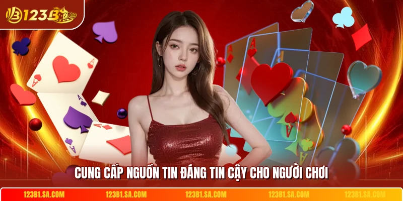 Cung cấp nguồn tin đáng tin cậy cho người chơi