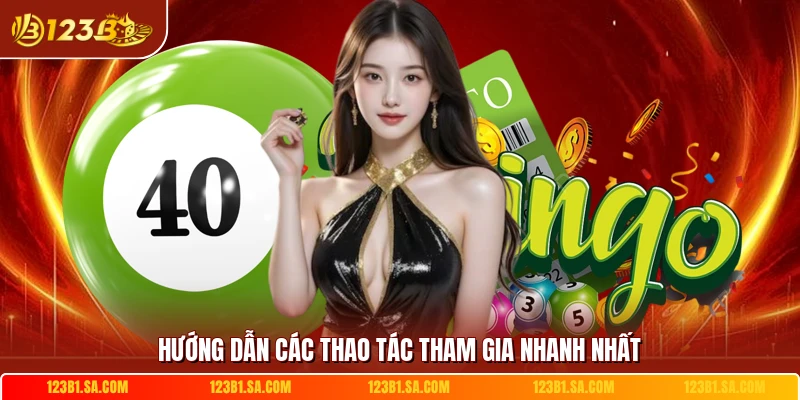 Hướng dẫn các thao tác tham gia nhanh nhất