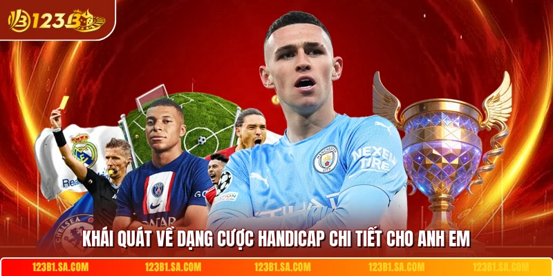 Khái quát về dạng cược handicap chi tiết cho anh em 