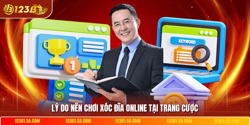Lý do nên chơi xóc đĩa online tại trang cược