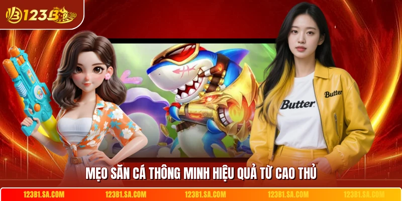 Mẹo săn cá thông minh hiệu quả từ cao thủ
