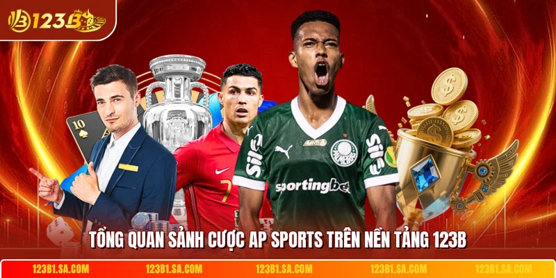Tổng quan sảnh cược AP Sports trên nền tảng 123B